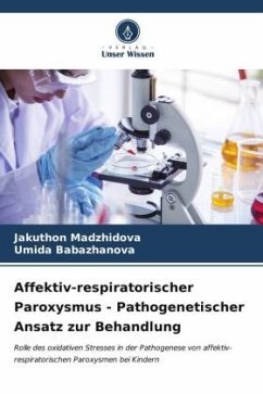 Affektiv-respiratorischer Paroxysmus - Pathogenetischer Ansatz zur Behandlung - Madzhidova, Jakuthon;Babazhanova, Umida