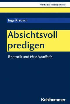 Absichtsvoll predigen - Kreusch, Inga