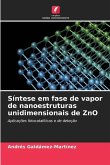 Síntese em fase de vapor de nanoestruturas unidimensionais de ZnO