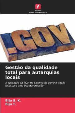 Gestão da qualidade total para autarquias locais - K., Biju S.;T., Biju