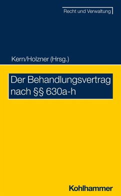 Der Behandlungsvertrag nach §§ 630a-h - Hahn, Erik;Holzner, Claudia;Houben, Anja;Kern, Bernd-Rüdiger