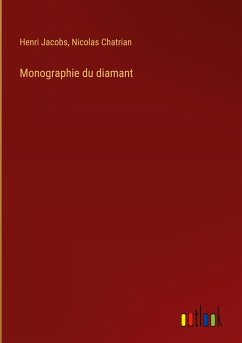 Monographie du diamant - Jacobs, Henri; Chatrian, Nicolas