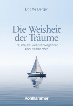 Die Weisheit der Träume - Berger, Brigitte