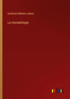La monadologie - Leibniz, Gottfried Wilhelm