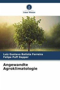 Angewandte Agroklimatologie - Batista Ferreira, Luiz Gustavo;Puff Dapper, Felipe