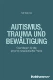 Autismus, Trauma und Bewältigung