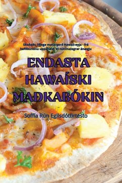 ENDASTA HAWAÍSKI MAÐKABÓKIN - Soffía Rún Egilsdóttir