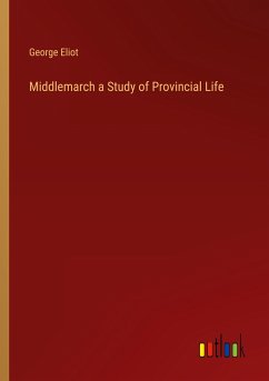 Middlemarch a Study of Provincial Life