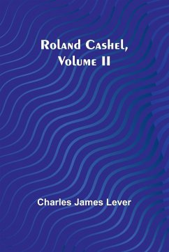 Roland Cashel, Volume II - Lever, Charles James