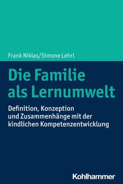 Die Familie als Lernumwelt - Niklas, Frank;Lehrl, Simone