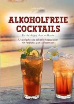 Cover Alkoholfreie Cocktails: für die Happy Hour zu Hause