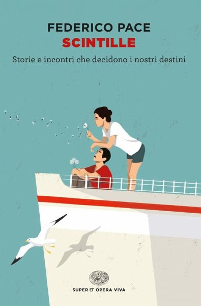 Scintille. Storie e incontri che decidono i nostri destini Scintille. Storie e incontri che decidono i nostri destini
