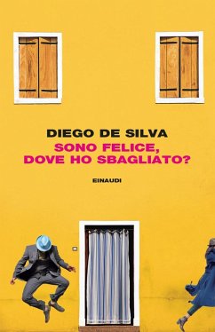Sono felice, dove ho sbagliato? - De Silva, Diego Sono felice, dove ho sbagliato? - De Silva, Diego