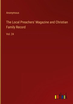 The Local Preachers' Magazine and Christian Family Record