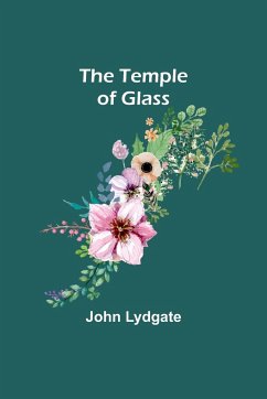 The Temple of Glass - Lydgate, John