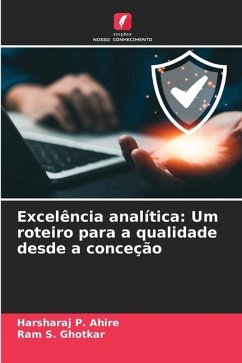 Excelência analítica: Um roteiro para a qualidade desde a conceção - Ahire, Harsharaj P.;Ghotkar, Ram S.