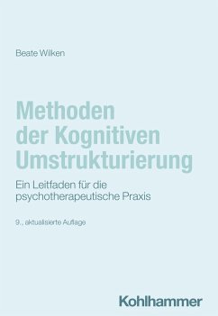 Methoden der Kognitiven Umstrukturierung - Wilken, Beate