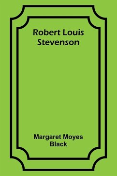 Robert Louis Stevenson - Black, Margaret Moyes