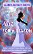 Alive... For A Reason (eBook, ePUB) - Bild 1