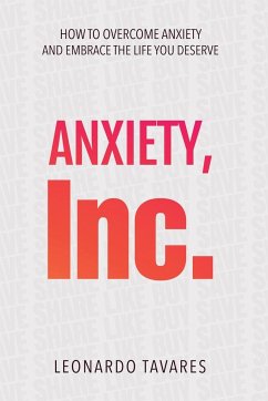 Anxiety, Inc. - Tavares, Leonardo