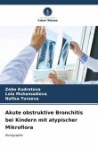 Akute obstruktive Bronchitis bei Kindern mit atypischer Mikroflora