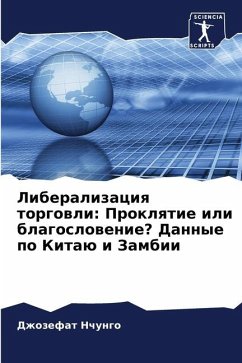 Liberalizaciq torgowli: Proklqtie ili blagoslowenie? Dannye po Kitaü i Zambii - Nchungo, Dzhozefat