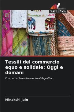 Tessili del commercio equo e solidale: Oggi e domani - Jain, Minakshi