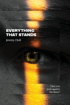 Everything That Stands - Holt, Jeremy