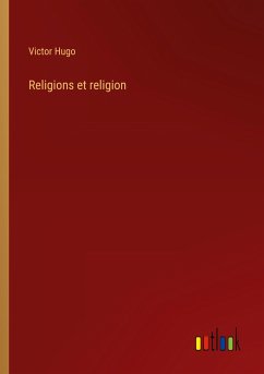 Religions et religion - Hugo, Victor