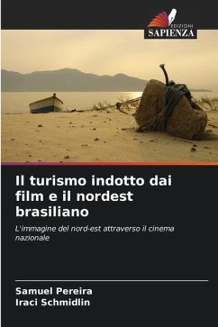 Il turismo indotto dai film e il nordest brasiliano - Pereira, Samuel;Schmidlin, Iraci
