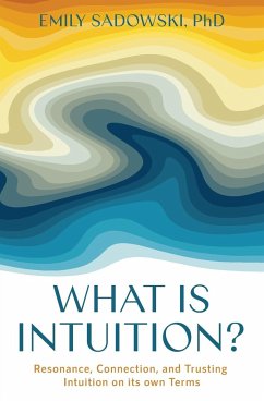 What is Intuition? - Sadowski, Emily