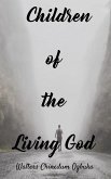 Children of the the Living God (eBook, ePUB)