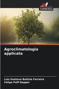 Agroclimatologia applicata - Batista Ferreira, Luiz Gustavo;Puff Dapper, Felipe