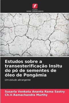 Estudos sobre a transesterificação Insitu do pó de sementes de óleo de Pongâmia - Sastry, Susarla Venkata Ananta Rama;Murthy, Ch.V.Ramachandra