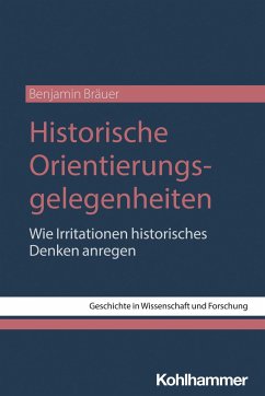 Historische Orientierungsgelegenheiten - Bräuer, Benjamin