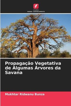 Propagação Vegetativa de Algumas Árvores da Savana - Ridwanu Bunza, Mukhtar