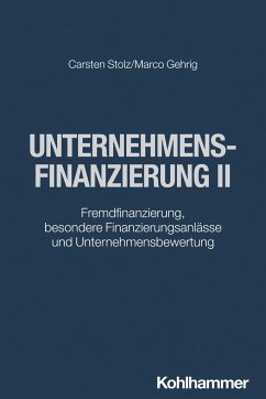 Unternehmensfinanzierung II - Stolz, Carsten;Gehrig, Marco