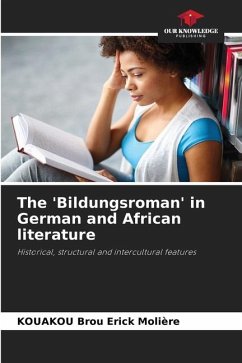 The 'Bildungsroman' in German and African literature - Brou Érick Molière, KOUAKOU