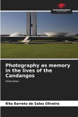 Photography as memory in the lives of the Candangos