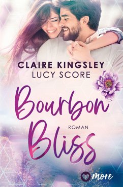 Bourbon Bliss / Bootleg Springs Bd.4 - Kingsley, Claire;Score, Lucy