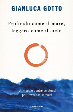 Cover Profondo come il mare, leggero come il cielo. Un viaggio dentro se stessi per trovare la serenità