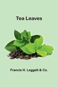 Tea Leaves - Co., Francis H.