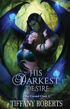 His Darkest Desire (The Cursed Ones #2) - Roberts, Tiffany