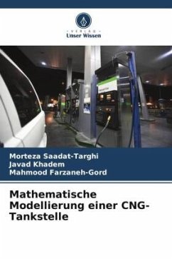 Mathematische Modellierung einer CNG-Tankstelle - Saadat-Targhi, Morteza;Khadem, Javad;Farzaneh-Gord, Mahmood