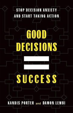 Good Decisions Equal Success - Porter, Kandis; Lembi, Damon