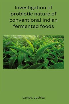 Investigation of probiotic nature of conventional Indian fermented foods - Lamba, Joshita