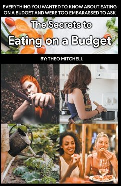 The Secrets to Eating on a Budget - Mitchell, Theo