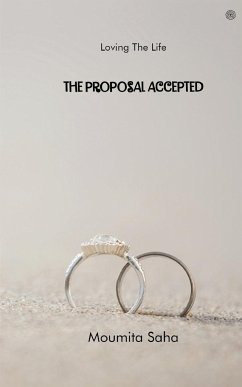 The Proposal Accepted - Saha, Moumita