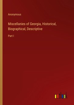 Miscellanies of Georgia, Historical, Biographical, Descriptive - Anonymous