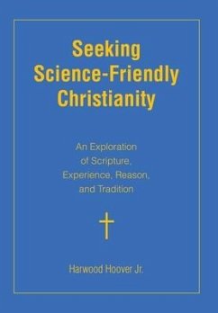 Seeking Science-Friendly Christianity - Hoover Jr., Harwood